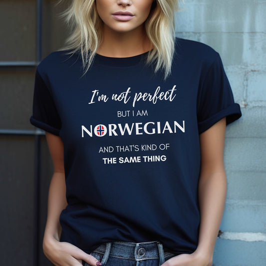 I'm not Perfect but I am Norwegian T-shirt Norway Tee for Norwegian Gift for her